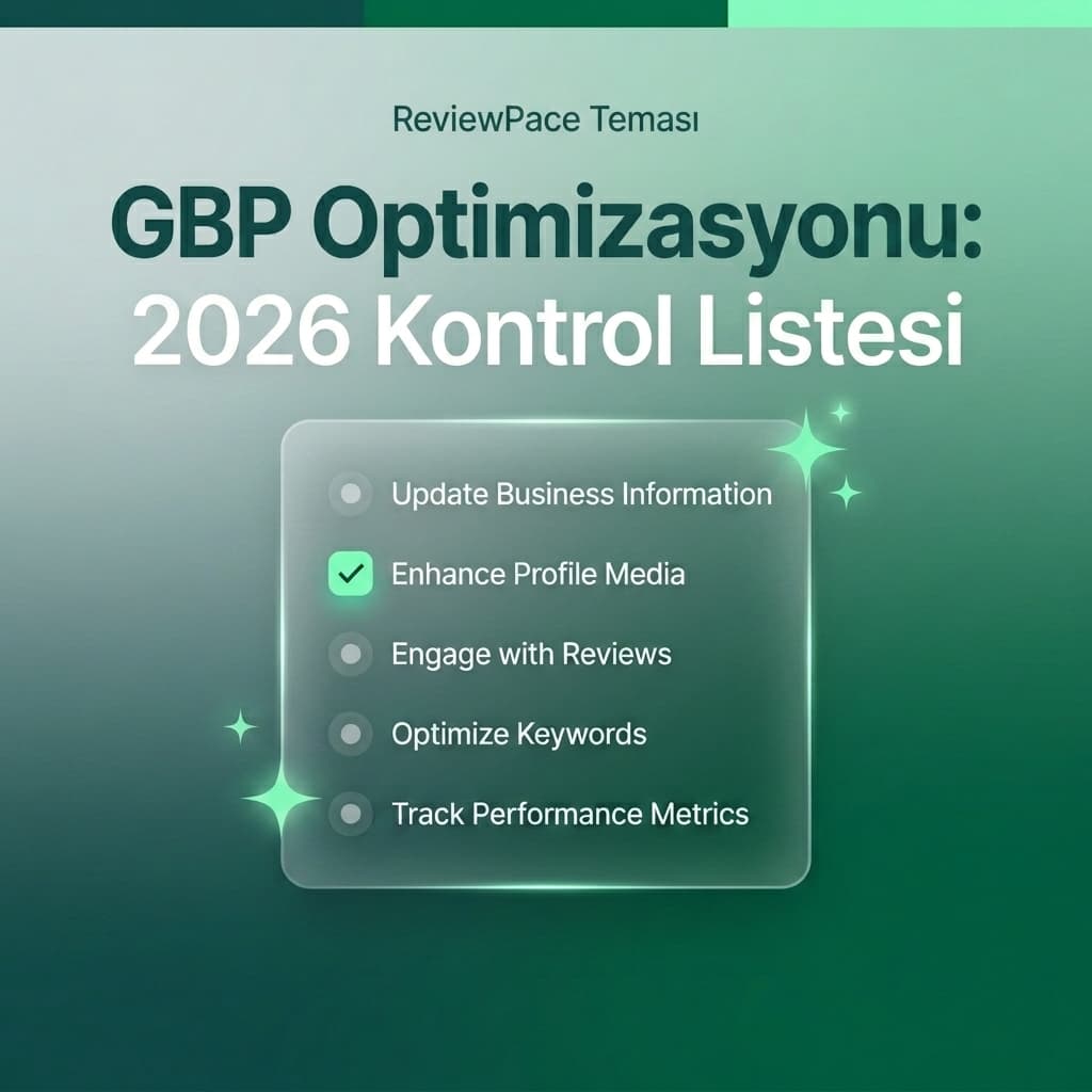 2026'da Google İşletme Profili optimizasyonu için fütüristik bir dijital kontrol listesi